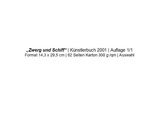 Zwerg und Schiff | Auswahl | dwarf and ship | edition